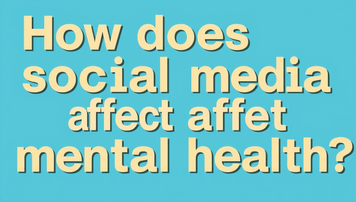 how does social media affect mental health